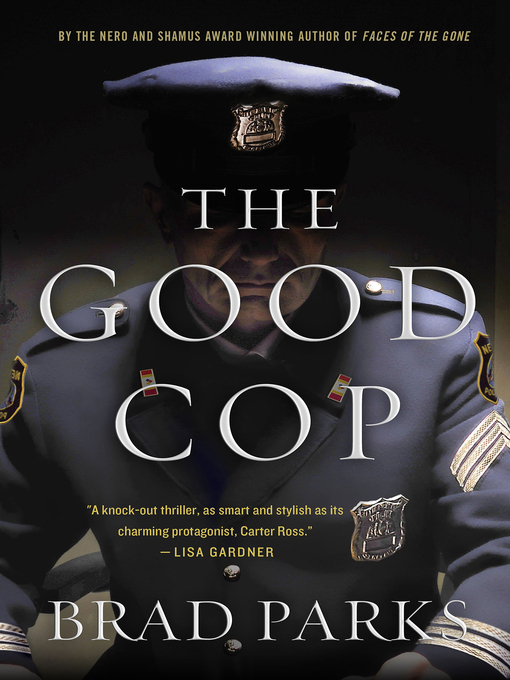 Title details for The Good Cop by Brad Parks - Wait list